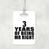 3rd Anniversary 3 Years Of Being Mr Right - Luggage Bag Tag