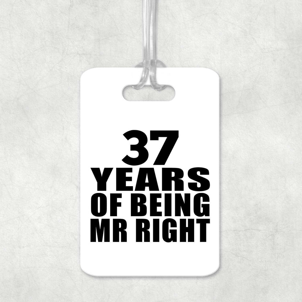 37th Anniversary 37 Years Of Being Mr Right - Luggage Bag Tag