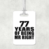 77th Anniversary 77 Years Of Being Mr Right - Luggage Bag Tag