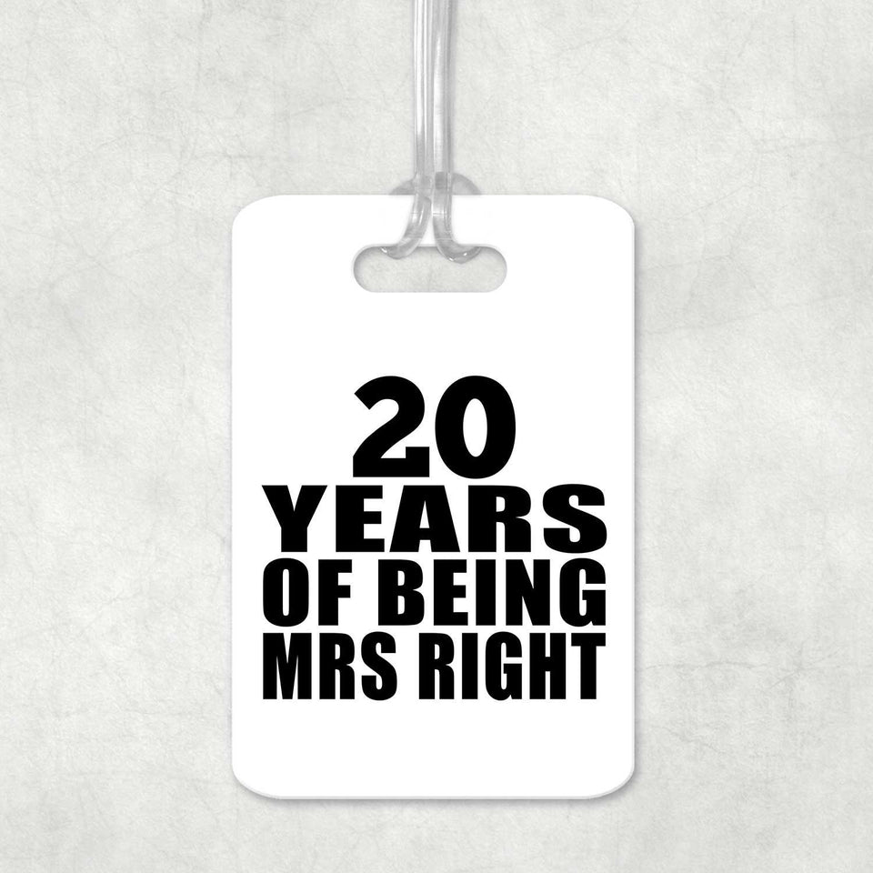 20th Anniversary 20 Years Of Being Mrs Right - Luggage Bag Tag