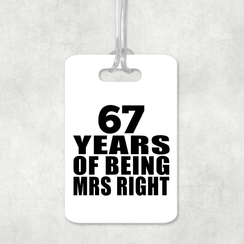 67th Anniversary 67 Years Of Being Mrs Right - Luggage Bag Tag