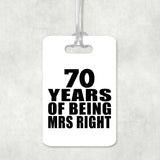 70th Anniversary 70 Years Of Being Mrs Right - Luggage Bag Tag