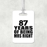 87th Anniversary 87 Years Of Being Mrs Right - Luggage Bag Tag