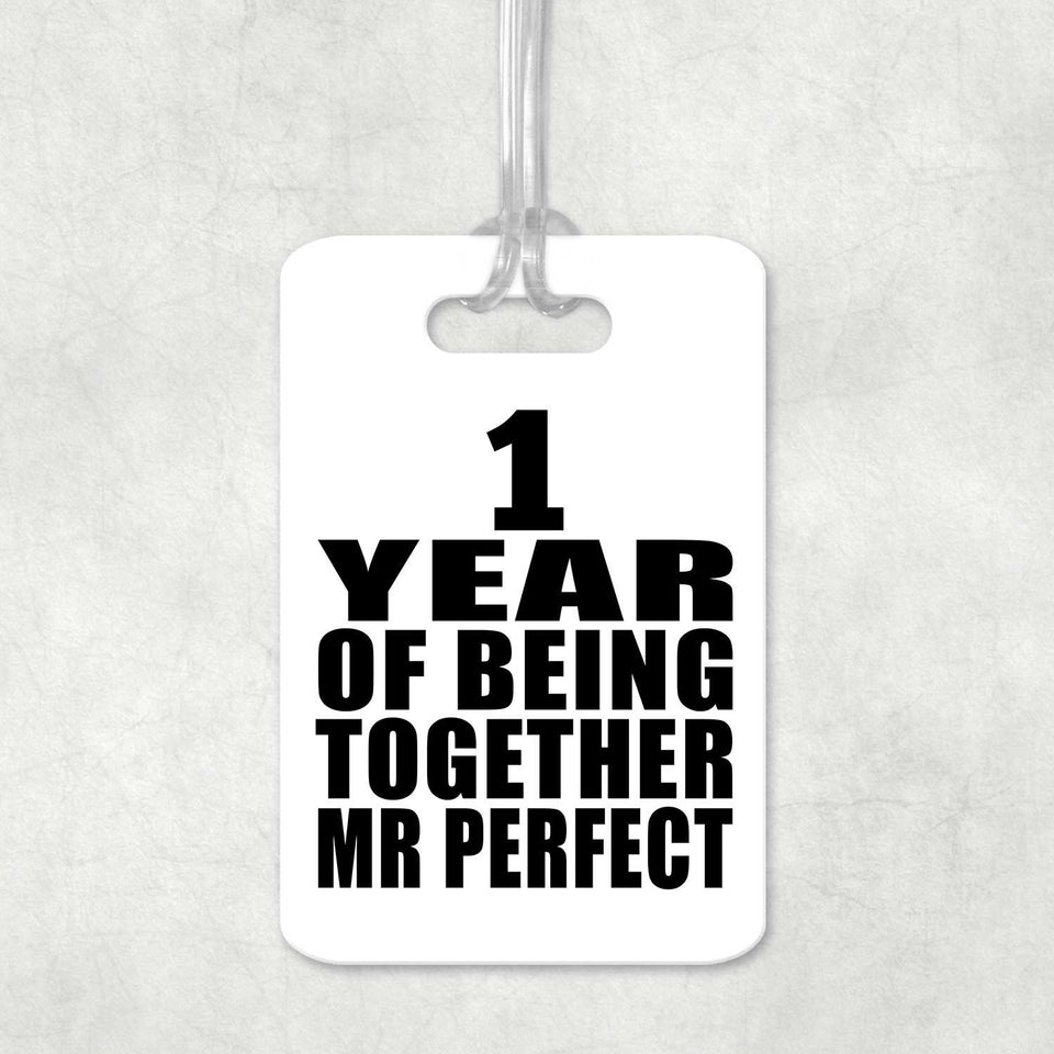 1st Anniversary 1 Year Of Being Mr Perfect - Luggage Bag Tag