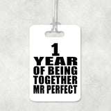 1st Anniversary 1 Year Of Being Mr Perfect - Luggage Bag Tag