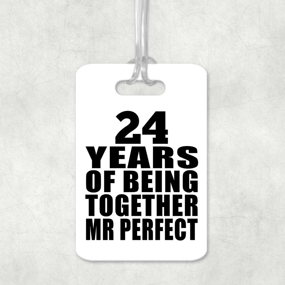 24th Anniversary 24 Years Of Being Mr Perfect - Luggage Bag Tag