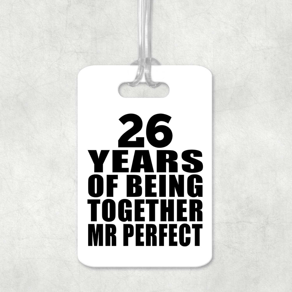 26th Anniversary 26 Years Of Being Mr Perfect - Luggage Bag Tag