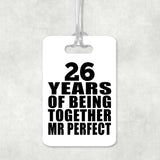 26th Anniversary 26 Years Of Being Mr Perfect - Luggage Bag Tag