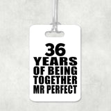 36th Anniversary 36 Years Of Being Mr Perfect - Luggage Bag Tag