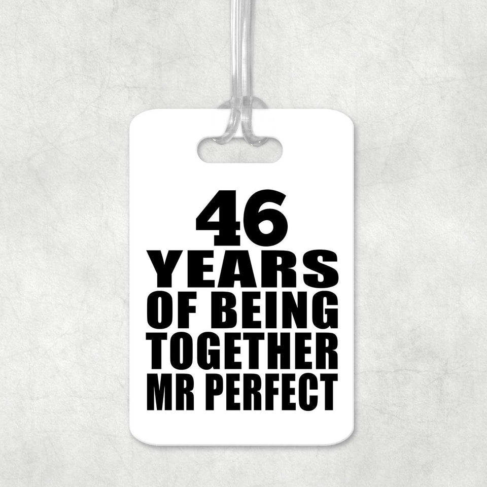 46th Anniversary 46 Years Of Being Mr Perfect - Luggage Bag Tag