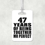 47th Anniversary 47 Years Of Being Mr Perfect - Luggage Bag Tag