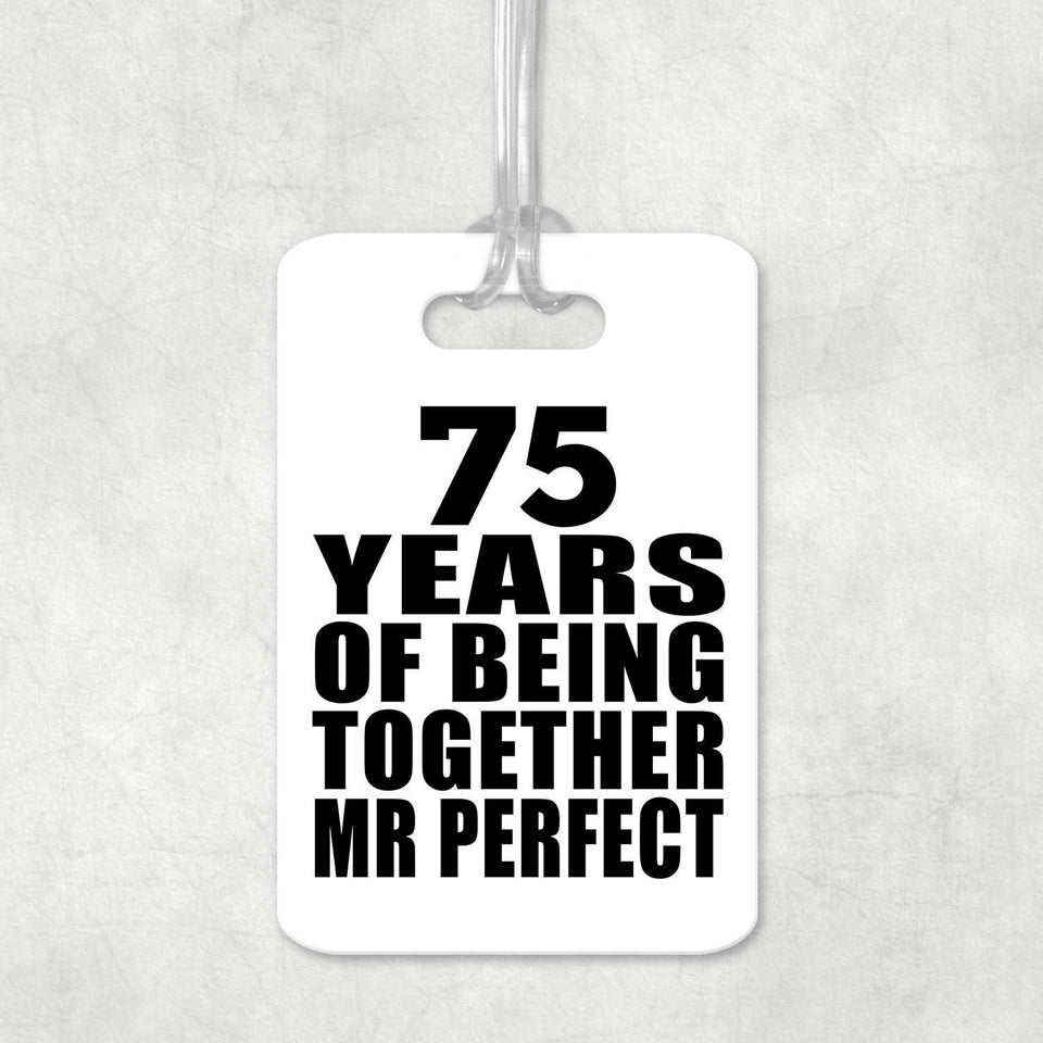 75th Anniversary 75 Years Of Being Mr Perfect - Luggage Bag Tag