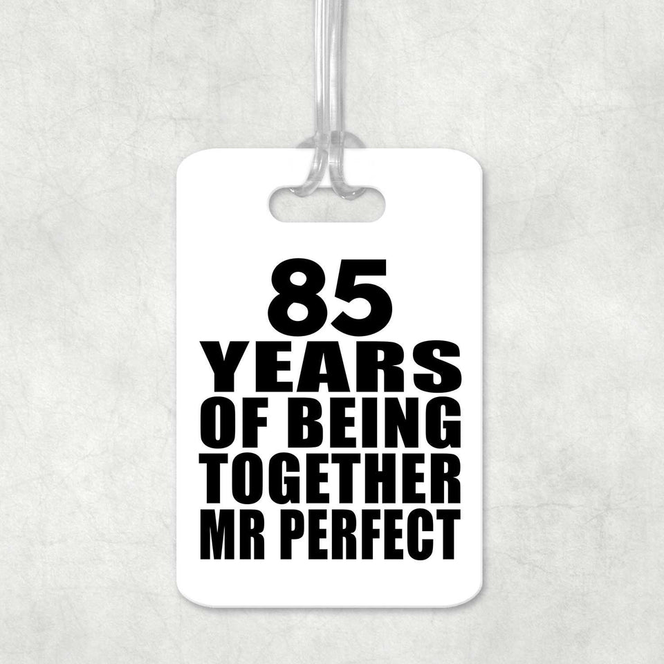 85th Anniversary 85 Years Of Being Mr Perfect - Luggage Bag Tag