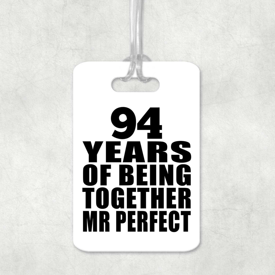 94th Anniversary 94 Years Of Being Mr Perfect - Luggage Bag Tag