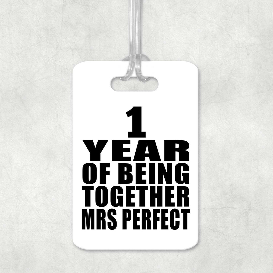1st Anniversary 1 Year Of Being Mrs Perfect - Luggage Bag Tag