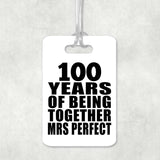 100th Anniversary 100 Years Of Being Mrs Perfect - Luggage Bag Tag