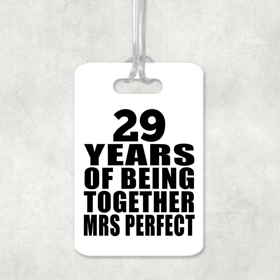 29th Anniversary 29 Years Of Being Mrs Perfect - Luggage Bag Tag