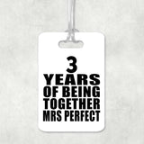 3rd Anniversary 3 Years Of Being Mrs Perfect - Luggage Bag Tag