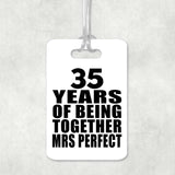 35th Anniversary 35 Years Of Being Mrs Perfect - Luggage Bag Tag
