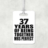 37th Anniversary 37 Years Of Being Mrs Perfect - Luggage Bag Tag