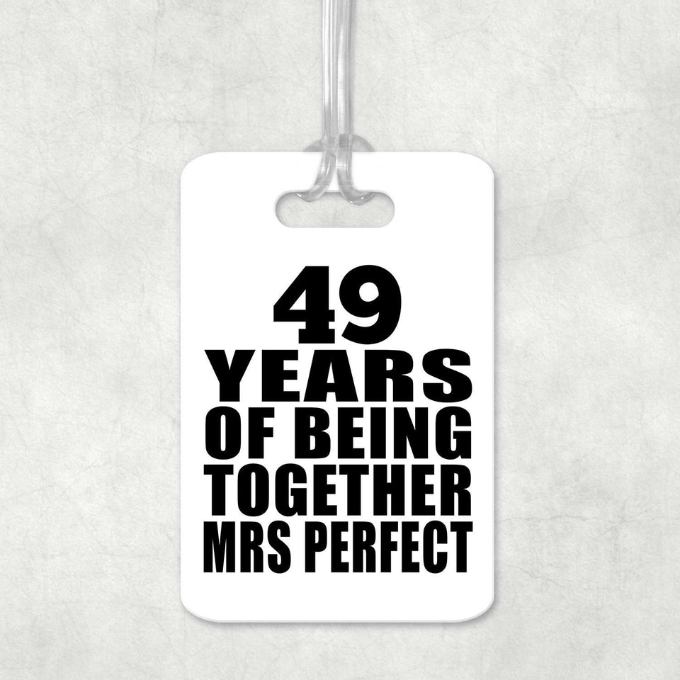 49th Anniversary 49 Years Of Being Mrs Perfect - Luggage Bag Tag