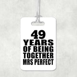 49th Anniversary 49 Years Of Being Mrs Perfect - Luggage Bag Tag