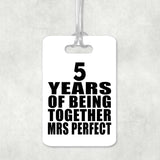 5th Anniversary 5 Years Of Being Mrs Perfect - Luggage Bag Tag