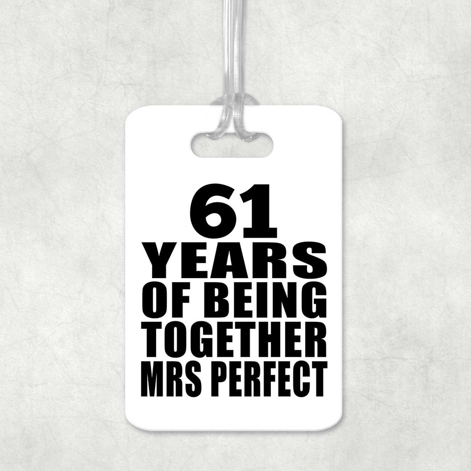 61st Anniversary 61 Years Of Being Mrs Perfect - Luggage Bag Tag