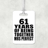 61st Anniversary 61 Years Of Being Mrs Perfect - Luggage Bag Tag