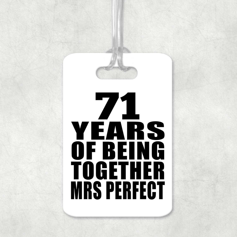71st Anniversary 71 Years Of Being Mrs Perfect - Luggage Bag Tag