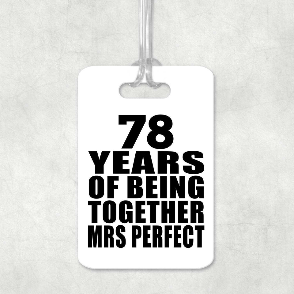 78th Anniversary 78 Years Of Being Mrs Perfect - Luggage Bag Tag