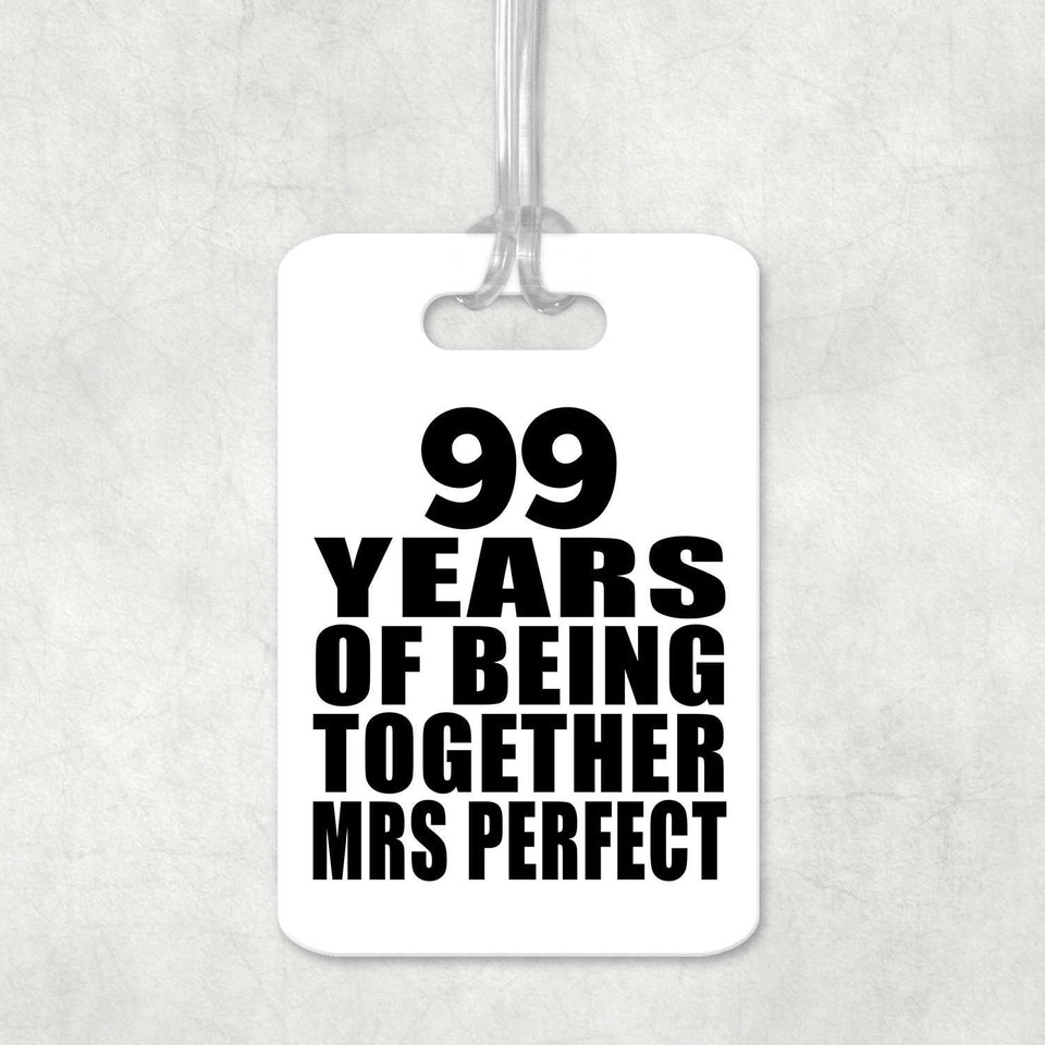 99th Anniversary 99 Years Of Being Mrs Perfect - Luggage Bag Tag
