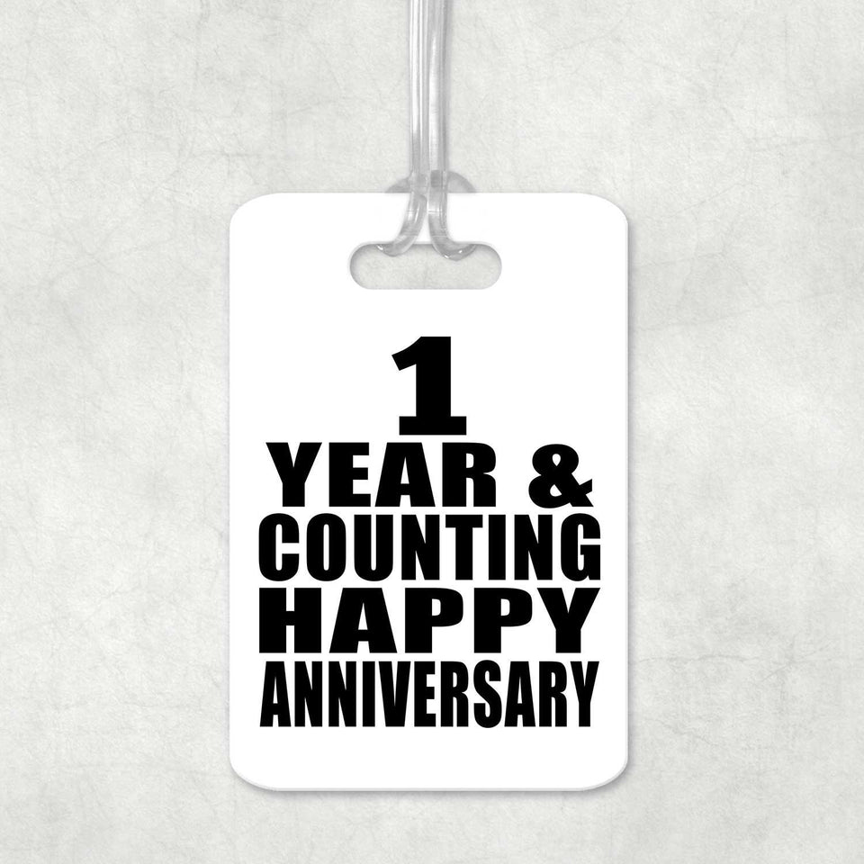 Happy 1st Anniversary 1 Year & Counting - Luggage Bag Tag