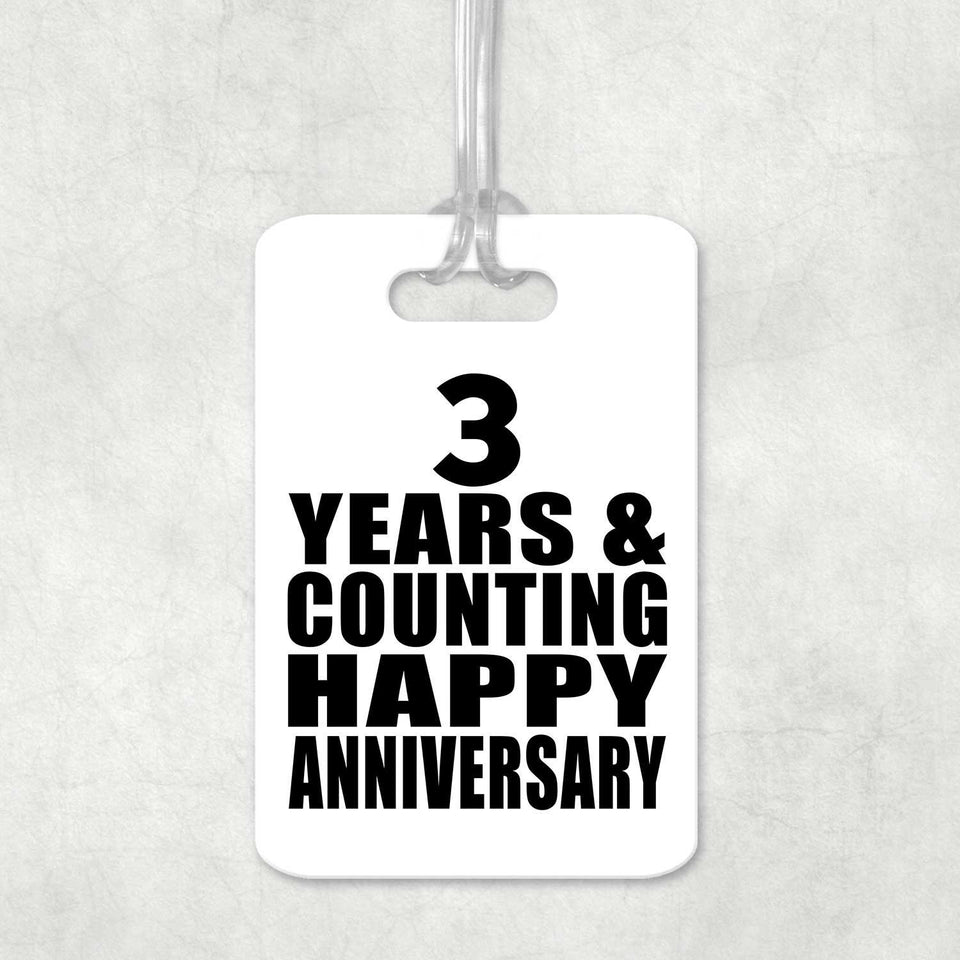 Happy 3rd Anniversary 3 Years & Counting - Luggage Bag Tag