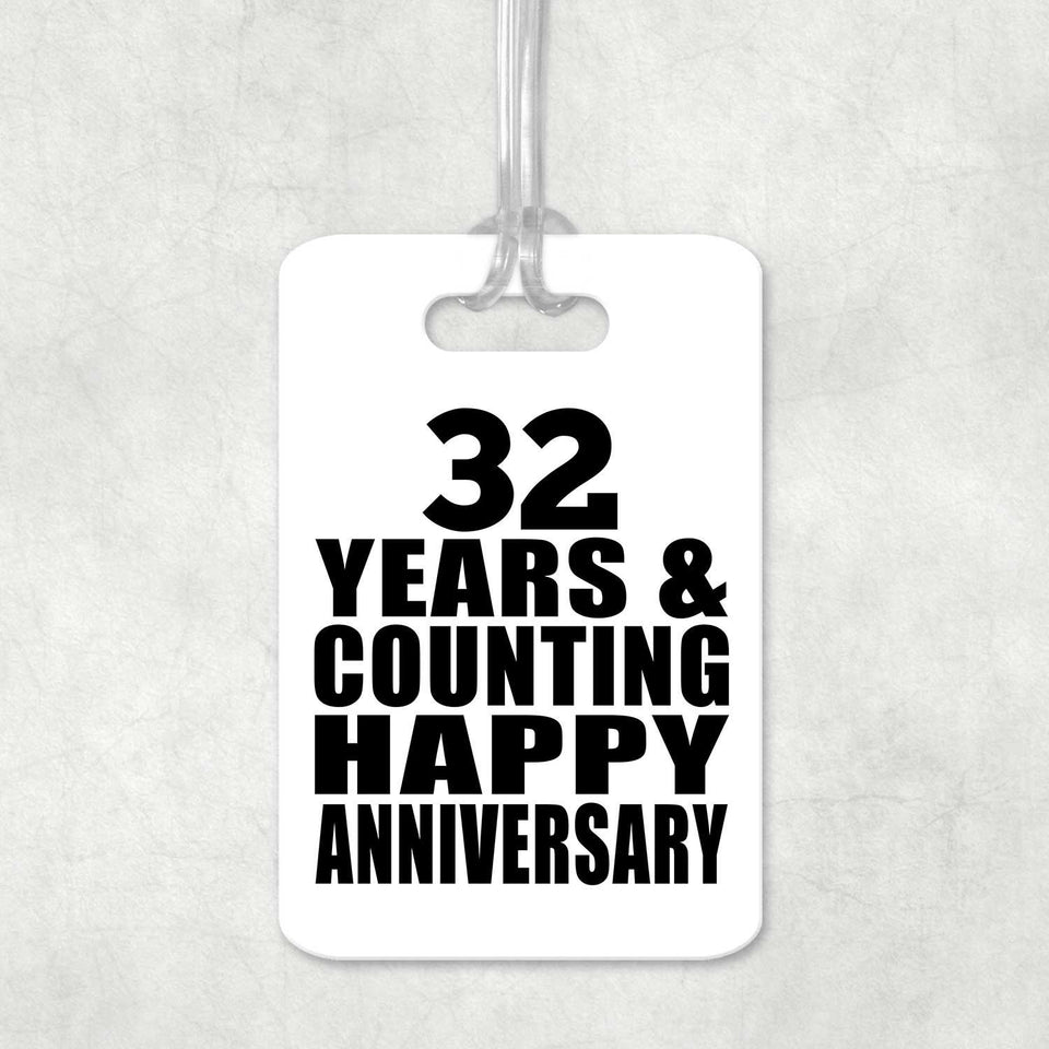 Happy 32nd Anniversary 32 Years & Counting - Luggage Bag Tag