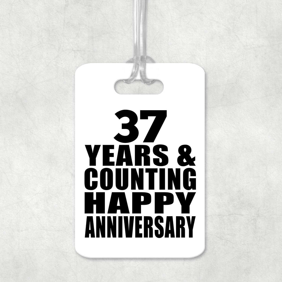 Happy 37th Anniversary 37 Years & Counting - Luggage Bag Tag