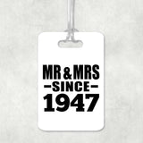 77th Anniversary Mr & Mrs Since 1947 - Luggage Bag Tag
