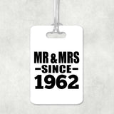 62nd Anniversary Mr & Mrs Since 1962 - Luggage Bag Tag