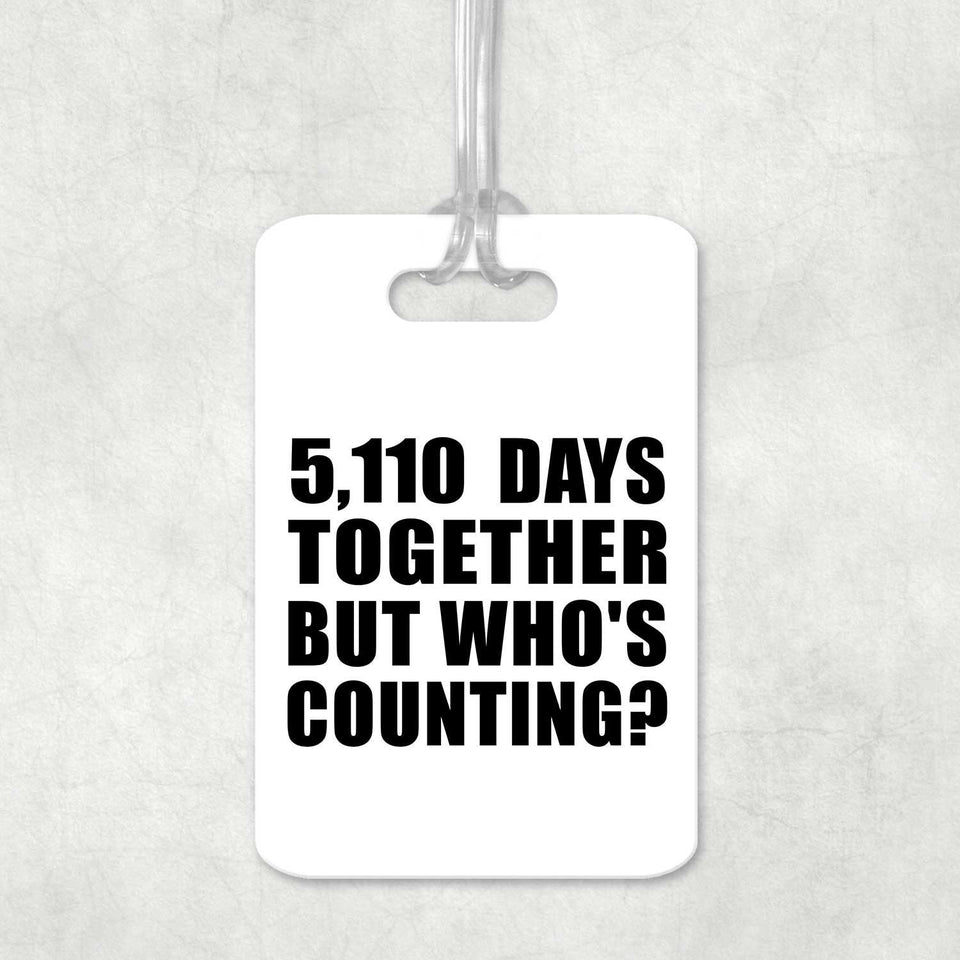 14th Anniversary 5,110 Days Together Who's Counting - Luggage Bag Tag