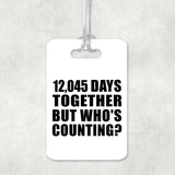 33rd Anniversary 12,045 Days Together Who's Counting - Luggage Bag Tag