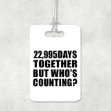 63rd Anniversary 22,995 Days Together Who's Counting - Luggage Bag Tag