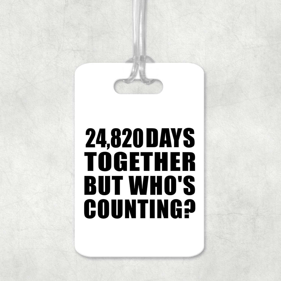 68th Anniversary 24,820 Days Together Who's Counting - Luggage Bag Tag