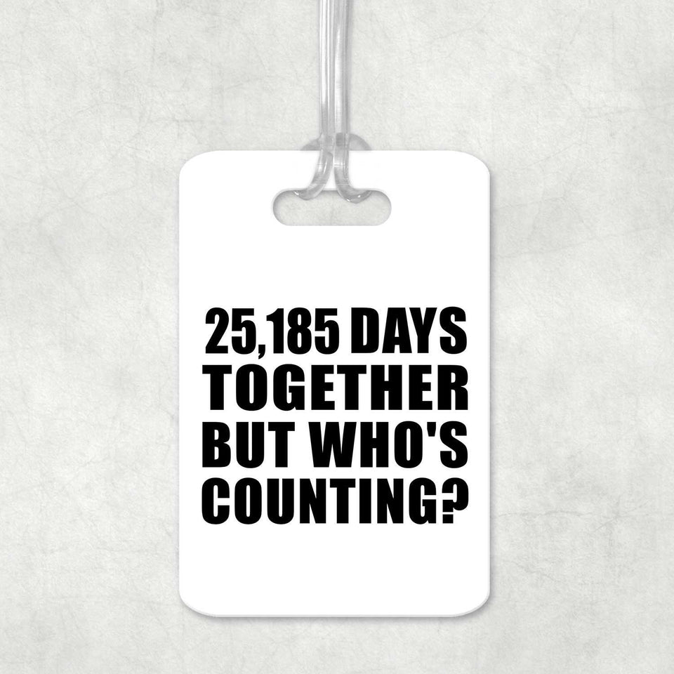 69th Anniversary 25,185 Days Together Who's Counting - Luggage Bag Tag