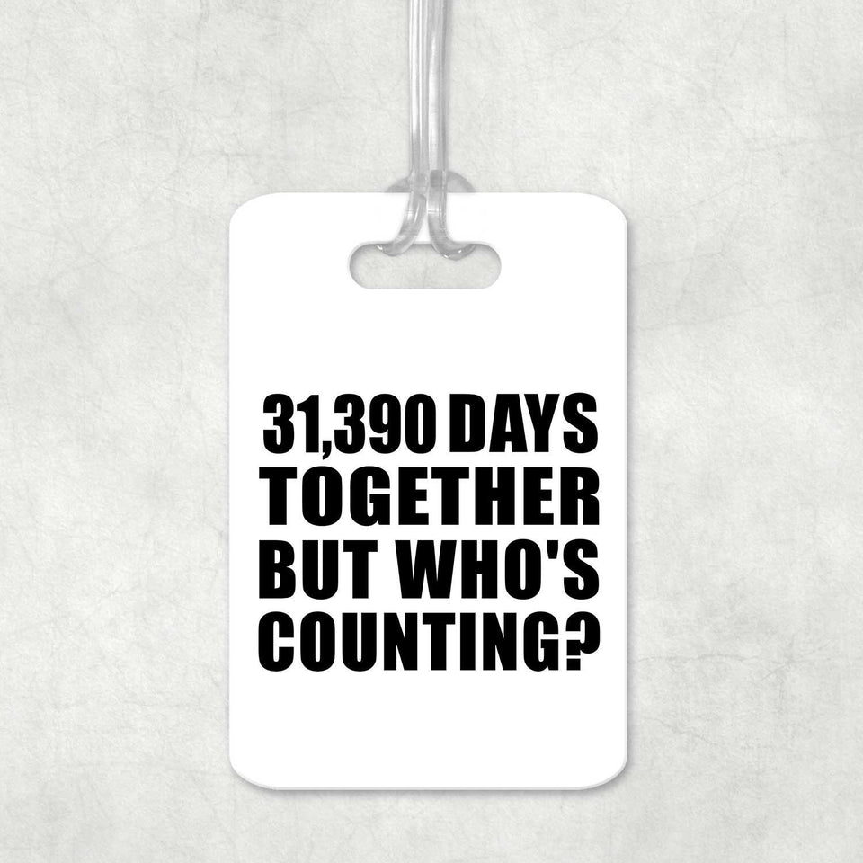 86th Anniversary 31,390 Days Together Who's Counting - Luggage Bag Tag