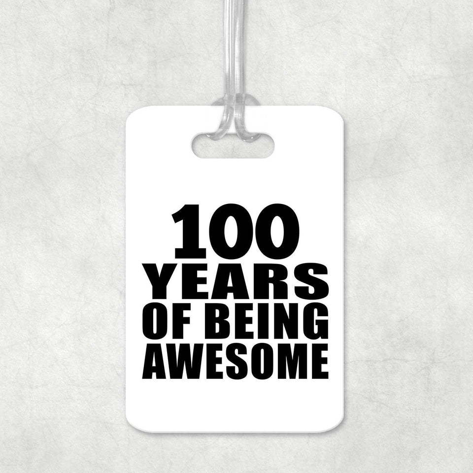 100th Birthday 100 Years Of Being Awesome - Luggage Bag Tag