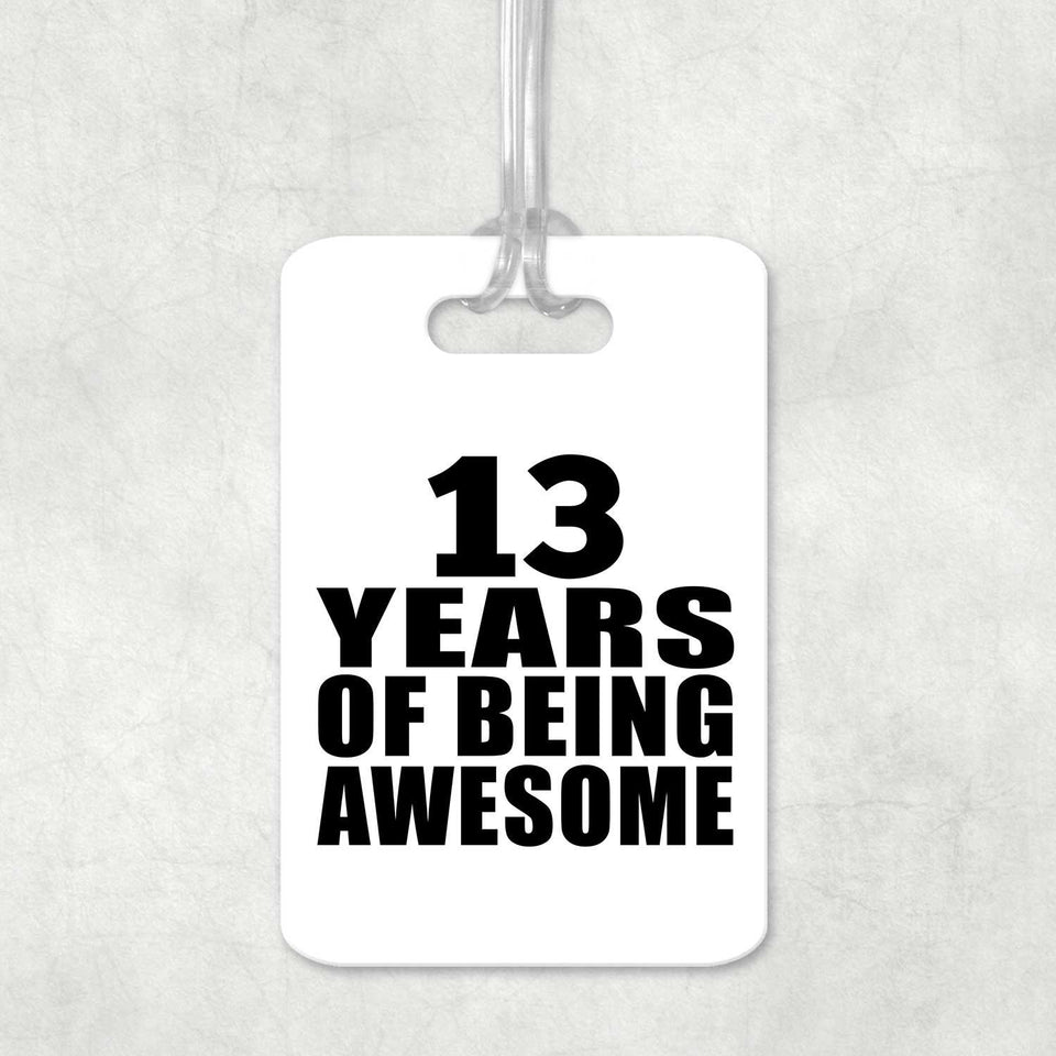 13th Birthday 13 Years Of Being Awesome - Luggage Bag Tag