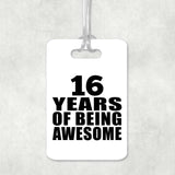 16th Birthday 16 Years Of Being Awesome - Luggage Bag Tag