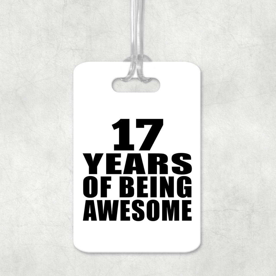 17th Birthday 17 Years Of Being Awesome - Luggage Bag Tag