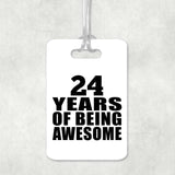 24th Birthday 24 Years Of Being Awesome - Luggage Bag Tag