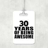 30th Birthday 30 Years Of Being Awesome - Luggage Bag Tag